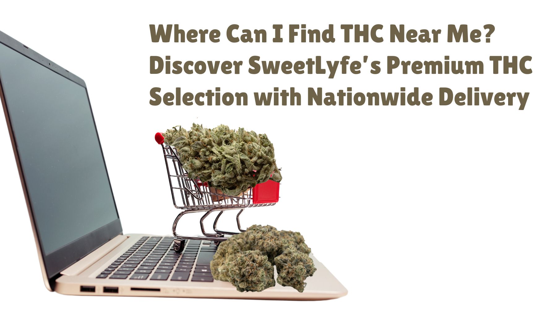 Where Can I Find Delta 8 And THC Near Me? Premium Delta 8 And THC Delivered Nationwide